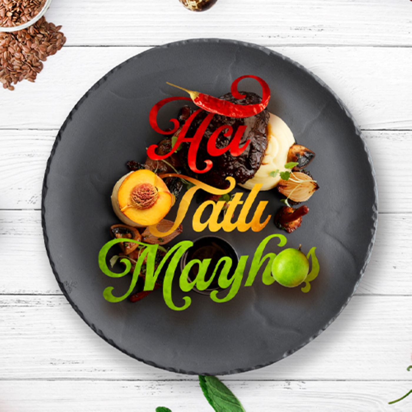 Acı, Tatlı, Mayhoş